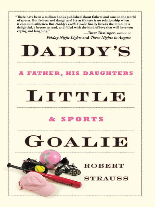 Title details for Daddy's Little Goalie by Robert Strauss - Available